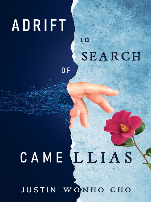 Title details for Adrift in Search of Camellias by Justin Wonho Cho - Available